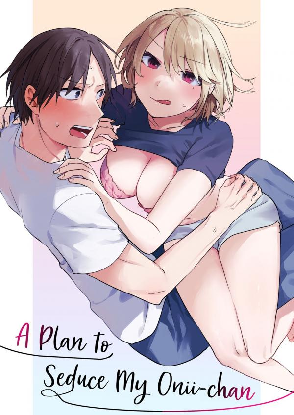 A Plan to Seduce My Onii-chan